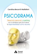 Psicodrama - Desarrollo personal y coaching con la terapia que promueve la espontaneidad como recurso.