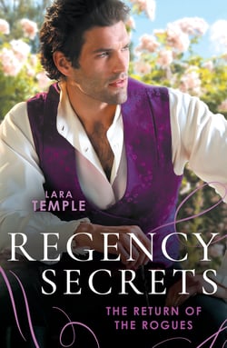 Regency Secrets: The Return Of The Rogues - The Return of the Disappearing Duke (The Return of the Rogues) / A Match for the Rebellious Earl