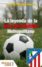 La Leyenda de la loca del Stadium Metropolitano