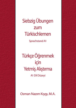 Siebzig Übungen zum Türkischlernen - Sprachstand A1