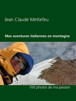 Mes aventures italiennes en montagne - 700 photos de ma passion