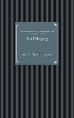Der Uebergang - Band 2: Synchronisation