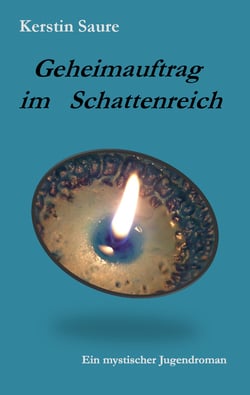 Geheimauftrag im Schattenreich - Ein mystischer Jugendroman