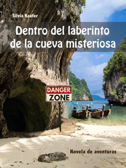 Dentro del laberinto de la cueva misteriosa - Novela de aventuras