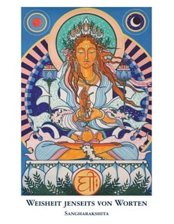 Weisheit jenseits von Worten - Die buddhistische Vision von höchster Realität