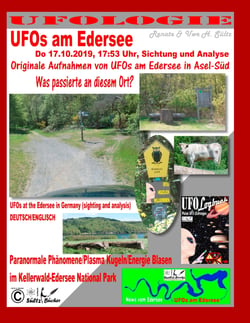UFOs am Edersee, Do 17.10.2019, 17:50 Uhr, Sichtung und Analyse - Paranormale Phänomene/Plasma Kugeln/Energie Blasen im Kellerwald-Edersee National Park - UFOs at the Edersee in Germany (sighting and analysis) - DEUTSCH/ENGLISCH