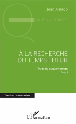 A la recherche du temps futur - Traité de gouvernement, Tome 2