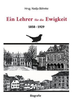 Ein Lehrer für die Ewigkeit - 1858 - 1929