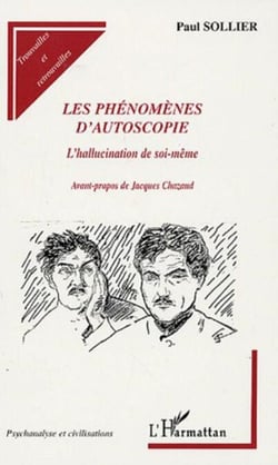Les phénomène d'autoscopie - L'hallucination de soi-même