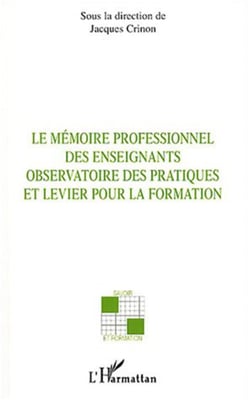Le mémoire professionnel des enseignants - Observatoire des pratiques et levier pour la formation
