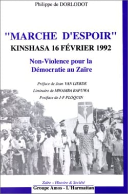 Marche d'espoir : Kinshasa 16 février 1992 - Non-violence pour la Démocratie au Zaïre