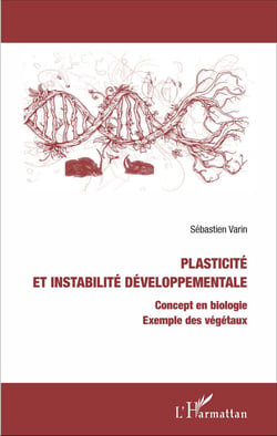Plasticité et instabilité développementale - Concept en biologie - Exemple des végétaux