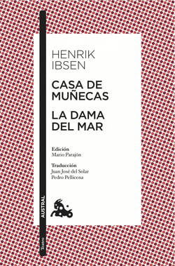 Casa de muñecas / La dama del mar - Edición de Mario Parajón. Traducción de Juan José del Solar y Pedro Pellicena