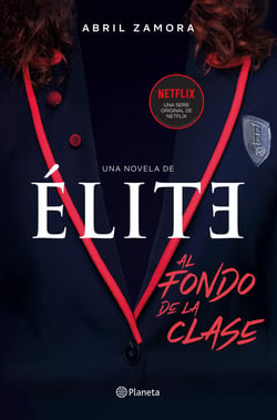 Élite: al fondo de la clase - La primera novela oficial de Élite