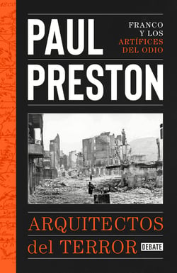 Arquitectos del terror - Franco y los artífices del odio