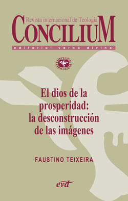 El dios de la prosperidad: la desconstrucción de las imágenes. Concilium 357 (2014) - Concilium 357/ Artículo 6 EPUB