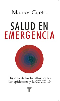 Salud en emergencia - Historia de las batallas contra las epidemias y la COVID-19