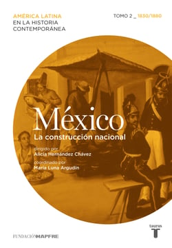 México. La construcción nacional. Tomo 2 (1830-1880)