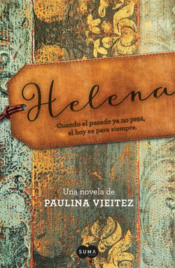 Helena - Cuando el pasado ya no pesa, el hoy es para siempre