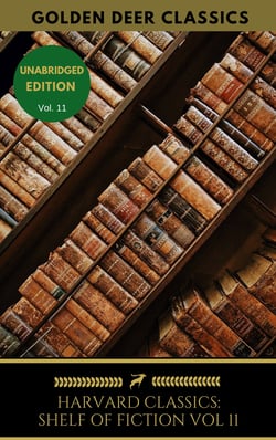 The Harvard Classics Shelf of Fiction Vol: 11 - Henry James, Jr.