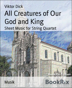 All Creatures of Our God and King - Sheet Music for String Quartet