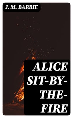 Alice Sit-By-The-Fire