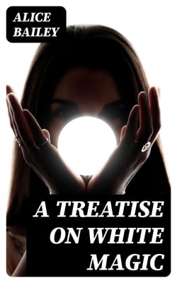 A Treatise on White Magic
