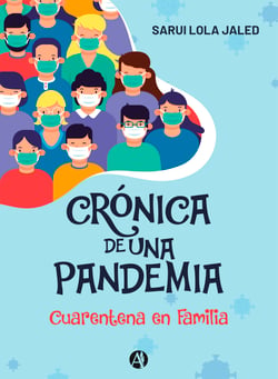 Crónica de una pandemia - Cuarentena en familia