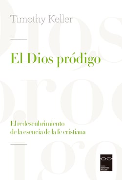 El dios pródigo - El redescubrimiento de la esencia de la fe cristiana
