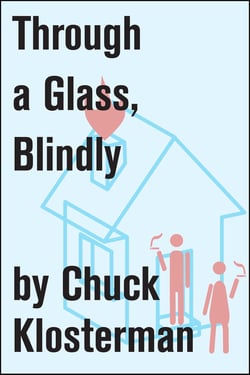 Through a Glass, Blindly - An Essay from Eating the Dinosaur