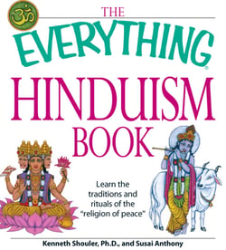 The Everything Hinduism Book - Learn the traditions and rituals of the "religion of peace"