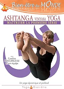 Ashtanga Vinyasa Yoga : Maîtriser la première série