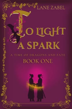 To Light a Spark - A Time of Dragons and Fate, #1