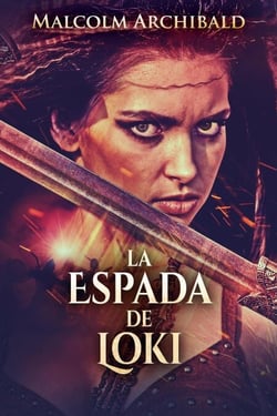 La Espada De Loki - La Espadachina, #5