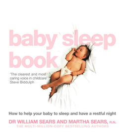 The Baby Sleep Book - How to help your baby to sleep and have a restful night