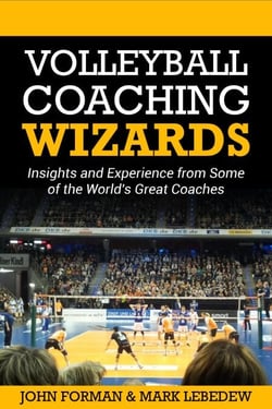 Volleyball Coaching Wizards - Insights and Experience from Some of the World's Best Coaches - Volleyball Coaching Wizards, #1