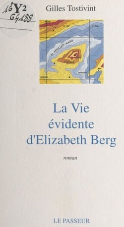 La vie évidente d'Elizabeth Berg - Roman