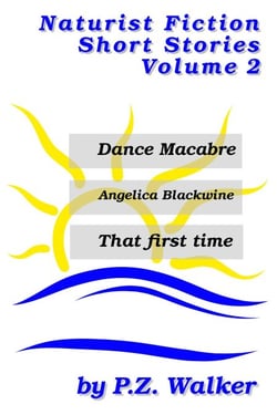 Naturist Fiction Short Stories, Volume 2 - Naturist Short Stories, #2