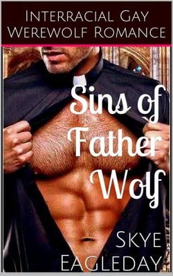 Sins of Father Wolf (Interracial Gay Werewolf Romance