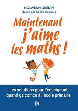 Maintenant, j'aime les maths ! - Les remèdes quand ça coince
