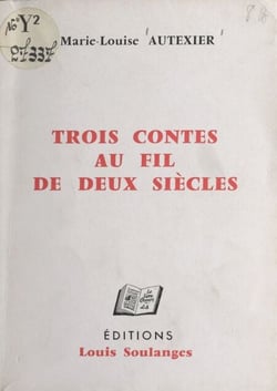 Trois contes au fil de deux siècles