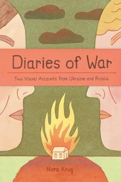 Diaries of War - Two Visual Accounts from Ukraine and Russia