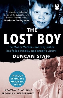The Lost Boy - The Book Behind the Major BBC Series ‘The Moors Murders: A Search for Justice’