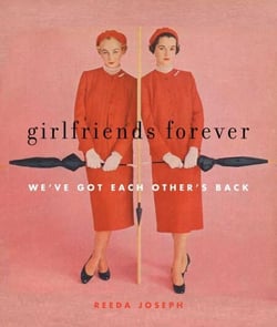 Girlfriends Forever - We've Got Each Other's Back