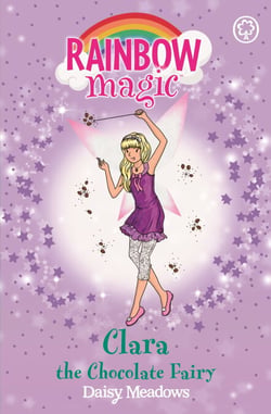 Clara the Chocolate Fairy - The Sweet Fairies Book 4