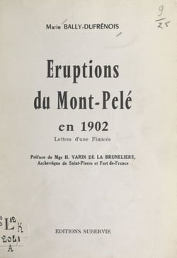 Éruptions du Mont-Pelé en 1902 - Lettres d'une fiancée