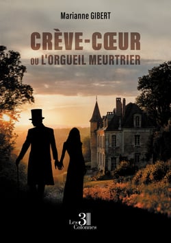 Crève-cœur - ou L'orgueil meurtrier