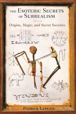 The Esoteric Secrets of Surrealism - Origins, Magic, and Secret Societies