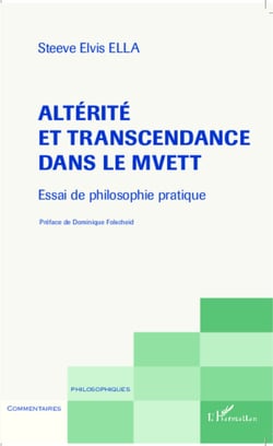 Altérité et transcendance dans le Mvett - Essai de philosophie pratique
