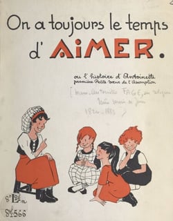 On a toujours le temps d'aimer - Ou L'histoire d'Antoinette, première petite Sœur de l'Assomption
